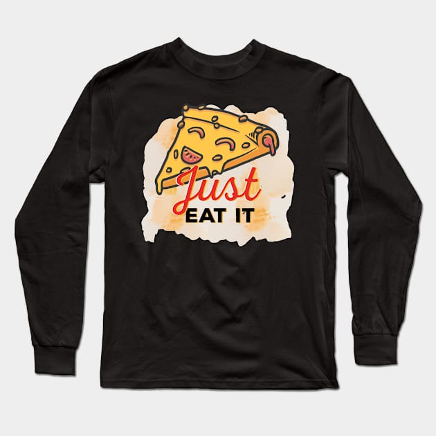 Just Eat It Long Sleeve T-Shirt by shotspace